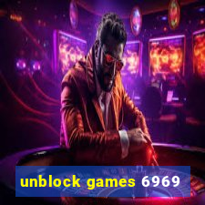 unblock games 6969